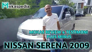 Nissan Serena 2009 Review dan Testimoni #nissanserena #mokas #mobilbekas