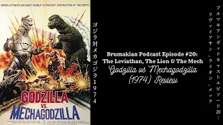 BP Ep. 20 - The Leviathan, The Lion & The Mech (Godzilla vs Mechagodzilla 74 Review) [OLD]