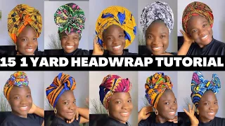 15 Quick & Easy ONE YARD Ankara/ African Print/ Headwrap Tutorial / Short Hair / Turban 🔥