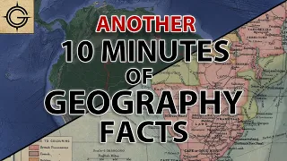 Another 10 Solid Minutes of Geography & Culture Facts