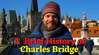 A Brief History of Charles Bridge - Everything You Need to Know about the Most Famous Prague Bridge