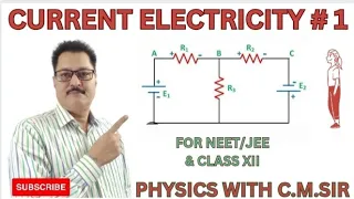 Current Electricity, For Class XII, NEET/JEE. Current Electricity, Chapter 3