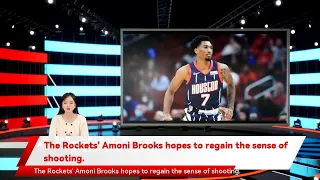 The Rockets' Amoni Brooks hopes to regain the sense of shooting.