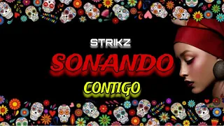 STRIKZ - Sonando Contigo