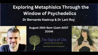 Understanding Metaphysics Through the Window of Psychedelics with Bernardo Kastrup