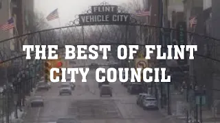 The Best of Flint City Council - 24 “ It’s Fitna Get Started “