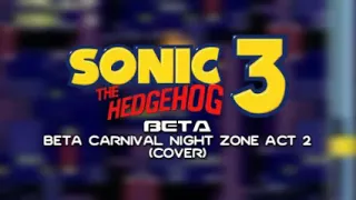 Sonic The Hedgehog 3 Beta - Beta Carnival Night Zone Act 2 (Cover)