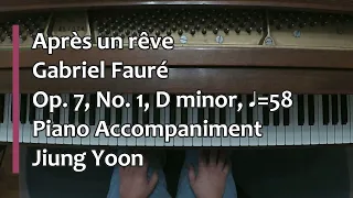 Piano Part - Après un rêve, Gabriel Fauré, Op. 7, No. 1, D minor, ♩=58