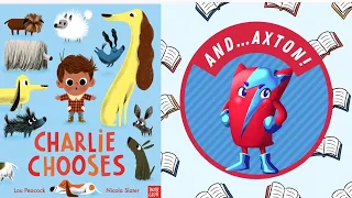 📚 Kids Book Read Aloud: CHARLIE CHOOSES by Lou Peacock