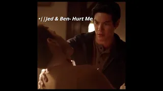 •||Jed & Ben- Hurt Me