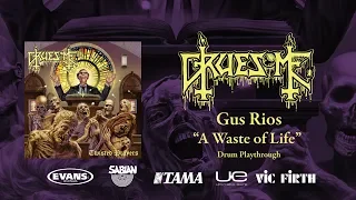 GRUESOME - A Waste of Life (Drum Playthrough with Gus Rios)