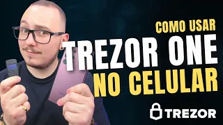 🛑 - COMO USAR TREZOR NO CELULAR? ONE OU T, FUNCIONA! MAS...