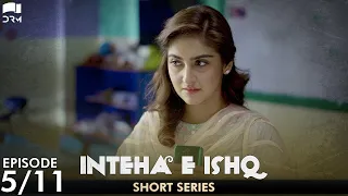 Inteha e Ishq | Episode 5 | Short Series | Junaid Khan, Hiba Bukhari | Pakistani Drama | C3B2O
