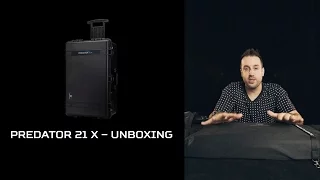 Acer | Predator 21 X – Unboxing the Beast