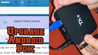 Android Box Upgrade Firmware - TX6 - Easy Way to Upgrade