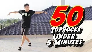 50 TOPROCKS & VARIATIONS Under 5 Minutes