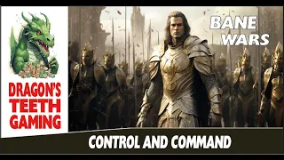 Bane Wars 4.  Control & Command
