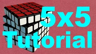 How to Solve the 5x5 Rubik's Cube