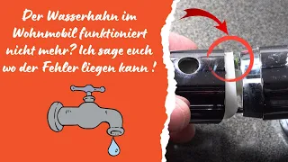 Wasserhahn im Wohnmobil funktioniert nicht mehr? Hier liegt meist der Fehler !