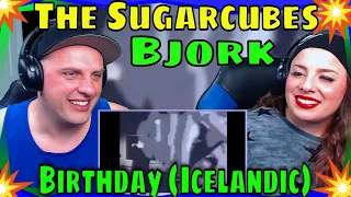 First Time Hearing Bjork Leading The Sugarcubes - Birthday (Icelandic) THE WOLF HUNTERZ REACTIONS