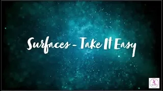 Surfaces - Take It Easy [Lyric Video]