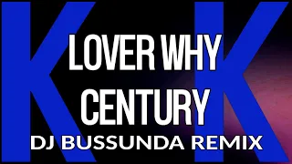 KaraoKe • Lover Why •  Century • DJ Bussunda Remix • Exclusive • Vocal Reduced