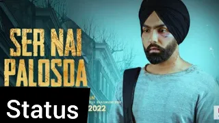 Ser Nai Palosda Ammy Virk||Harmanjeet||Aaja Mexico Chaliye||New Punjabi songs WhatsApp status||