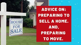 Advice on Selling a house and Moving