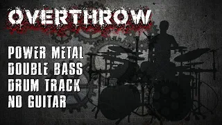 Overthrow - Power Metal Double-Bass Drum Track, No Guitar!