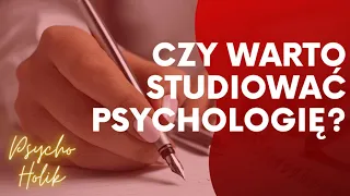 Czy warto studiować psychologię?