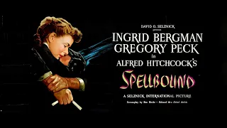 SPELLBOUND (1945) "MainTheme" Music by MIKLOS ROZSA - SOUNDTRACK MONTAGE