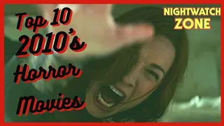Top 10 Horror Movies of the 2010's | Best of the Decade!