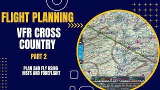 How to Plan a VFR Cross Country Flight with Foreflight & Simulator