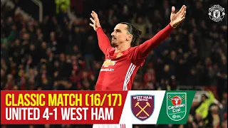 Zlatan & Martial Sink West Ham in 2016 | League Cup Classic | Manchester United 4-1 West Ham (16/17)