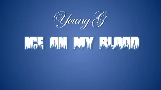 Young G - Ice on My Blood