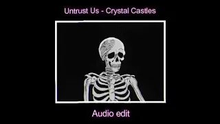 Untrust us - Audio Edit