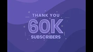 60K Subscribers!!! Thank you!