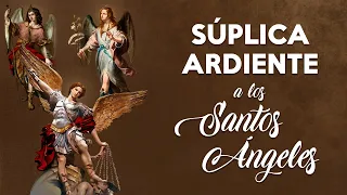 Súplica Ardiente a los Santos Ángeles