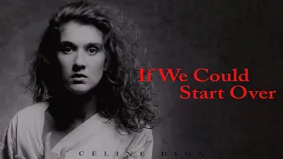 Céline Dion - If We Could Start Over [Lyrics]🎶