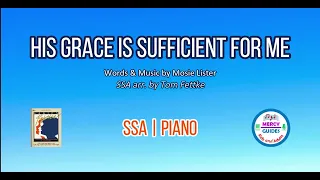 His Grace Is Sufficient for Me | SSA | Piano
