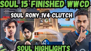 SOUL AGGRESSIVE 15 FINISHED WWCD🚀🔥 | SOUL RONY 1V4 CLUTCH 🥵| SOUL HIGHLIGHTS ✅