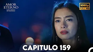 Amor Eterno Capítulo 159 (Doblado en Espanol)