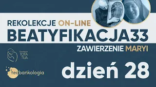 BEATYFIKACJA33 | Różaniec DZIEŃ 28 | www.beatyfikacja33.pl