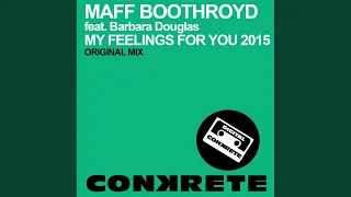 My Feelings For You 2015 (Original Mix)