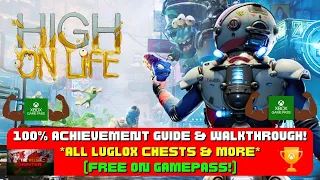 High On Life - 100% Achievement Guide & Walkthrough! *ALL Luglox Chests & More! (FREE On Gamepass)