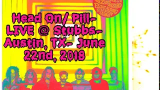 Head On/ Pill by King Gizzard And The Lizard Wizard - LIVE at Stubbs-June 22nd-2018- LIVE AUDIO ONLY