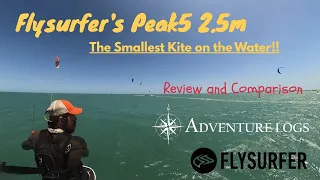 Flysurfer Peak5 2.5m The Smallest Kite on the Water...A Review and Comparison