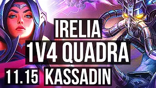 IRELIA vs KASSADIN (MID) | 1v4 Quadra, 8 solo kills, 13/3/7, 300+ games | BR Master | v11.15