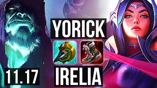 YORICK vs IRELIA (TOP) | 5.2M mastery, 1900+ games, 4/0/1 | BR Diamond | v11.17