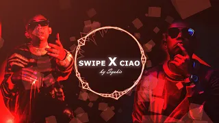 SWIPE x CIAO (Remix) By Syakir